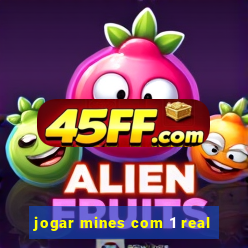 jogar mines com 1 real